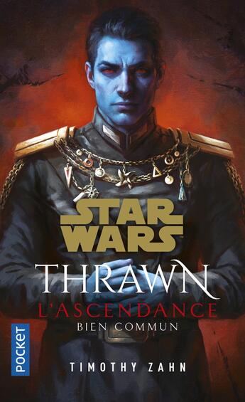 Couverture du livre « Star Wars - Thrawn : l'Ascendance Tome 2 : Bien commun » de Timothy Zahn aux éditions Pocket