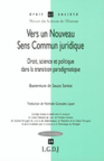 Couverture du livre « Vers un nouveau sens commun juridique - vol39 - droit, science et politique dans la transition parad » de De Sousa Santos B. aux éditions Lgdj