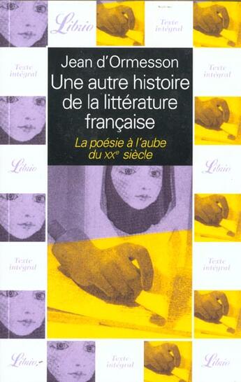 Couverture du livre « Autre histoire de la litterature francaise t8- la poesie l'aube du vingtiem (un - vol08 » de Jean d'Ormesson aux éditions J'ai Lu