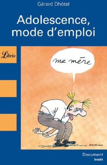 Couverture du livre « Adolescence, mode d'emploi » de Gerard Dhotel aux éditions J'ai Lu