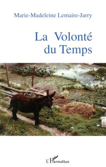 Couverture du livre « La volonté du temps » de Made Jarry aux éditions L'harmattan