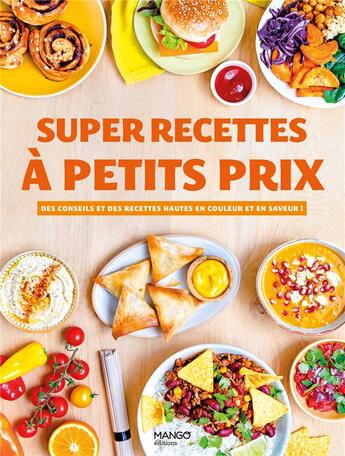 Couverture du livre « Super recettes à petits prix » de  aux éditions Mango