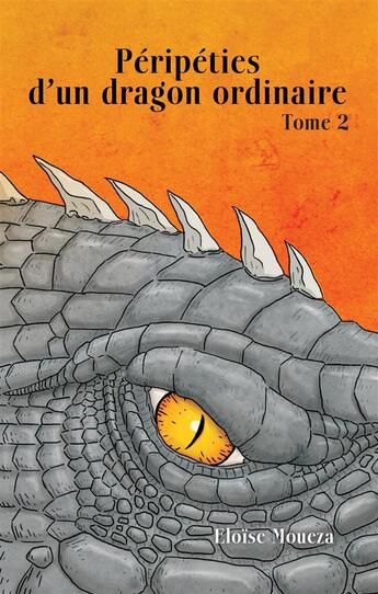 Couverture du livre « Péripéties d'un dragon ordinaire t.2 » de Eloise Moueza aux éditions Books On Demand