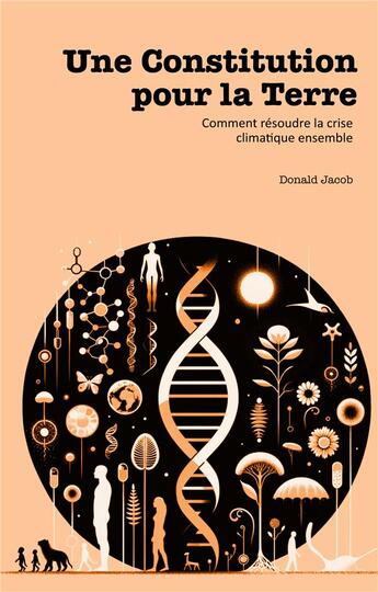 Couverture du livre « Une constitution pour la terre : Comment résoudre la crise climatique ensemble » de Donald Jacob aux éditions Books On Demand