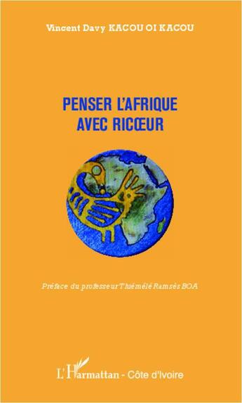 Couverture du livre « Penser l'Afrique avec Ricoeur » de Vincent Davy Kacou Oi Kacou aux éditions L'harmattan