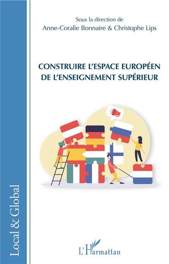 Couverture du livre « Construire l'espace européen de l'enseignement supérieur » de Anne-Coralie Bonnaire et Christophe Lips aux éditions L'harmattan