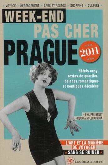 Couverture du livre « Week-end pas cher Prague (édition 2011) » de Philippe Benet aux éditions Les Beaux Jours