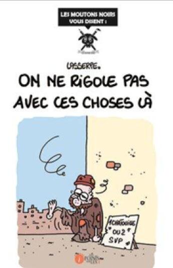 Couverture du livre « On ne rigole pas avec ces choses là » de Lasserpe Gilles aux éditions Les Points Sur Les I