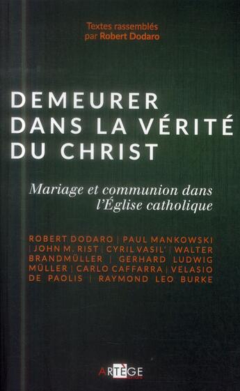 Couverture du livre « Demeurer dans la vérité du Christ ; mariage et communion dans l'Eglise catholique » de  aux éditions Artege