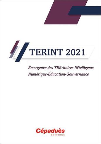 Couverture du livre « TERINT 2021 : colloque 2021 sur l'émergence de TERritoires INTelligents » de  aux éditions Cepadues