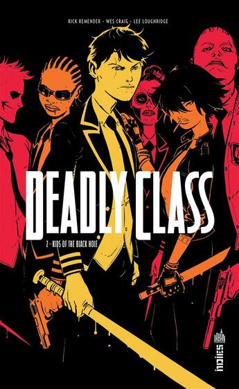 Couverture du livre « Deadly class Tome 2 : kids of the black hole » de Rick Remender et Wes Craig aux éditions Urban Comics