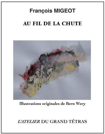 Couverture du livre « Au fil de la chute : Voix » de François Migeot aux éditions Grand Tetras