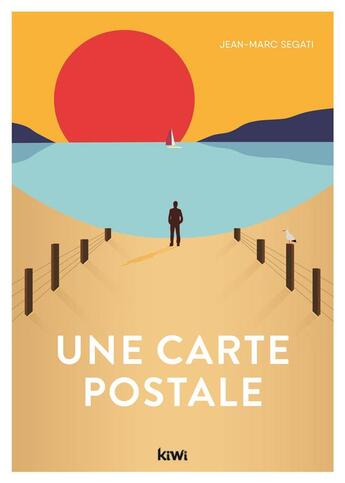 Couverture du livre « Une carte postale » de Jean-Marc Segati aux éditions Kiwi Romans