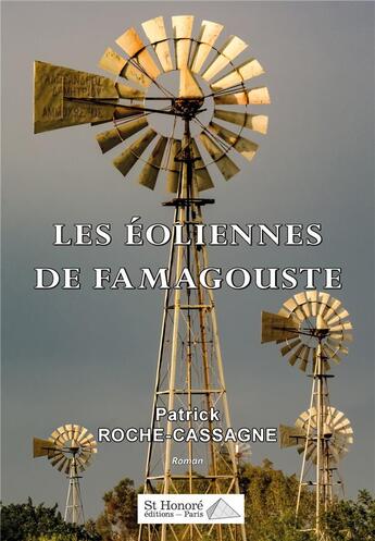 Couverture du livre « Les eoliennes de famagouste » de Roche-Cassagne P. aux éditions Saint Honore Editions