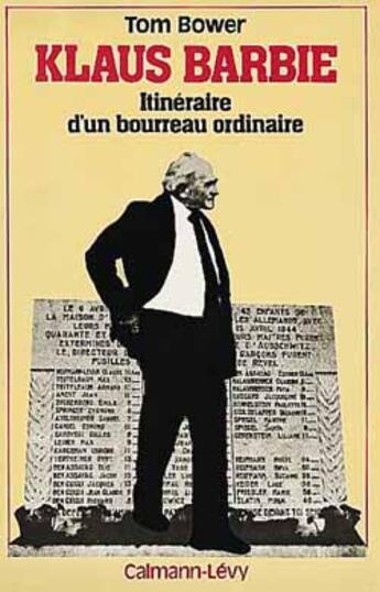 Couverture du livre « Klaus barbie - itineraire d'un bourreau ordinaire » de Tom Bower aux éditions Calmann-levy