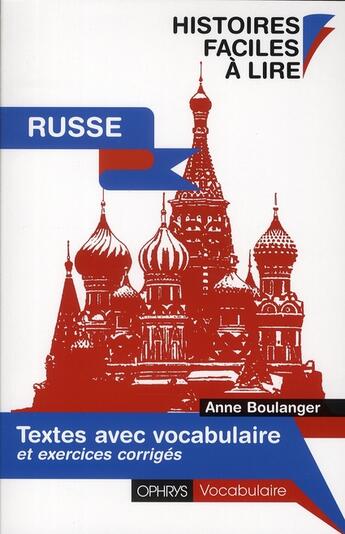 Couverture du livre « Histoires faciles à lire ; textes avec vocabulaire et exercices corrigés » de Anne Boulanger aux éditions Ophrys