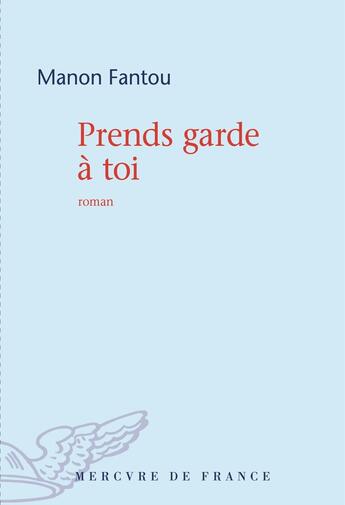 Couverture du livre « Prends garde à toi » de Manon Fantou aux éditions Mercure De France