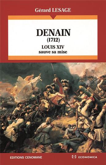 Couverture du livre « Denain, 1712 » de Gerard Lesage aux éditions Economica