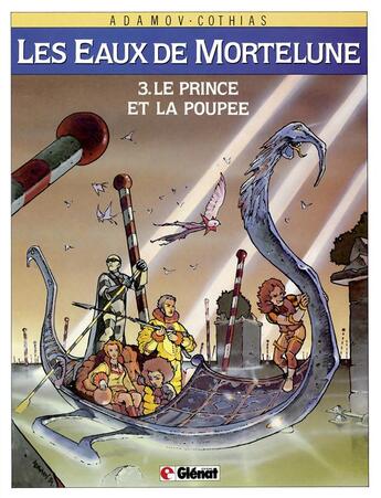 Couverture du livre « Les eaux de Mortelune Tome 3 ; le prince et la poupée » de Patrick Cothias et Philippe Adamov aux éditions Glenat