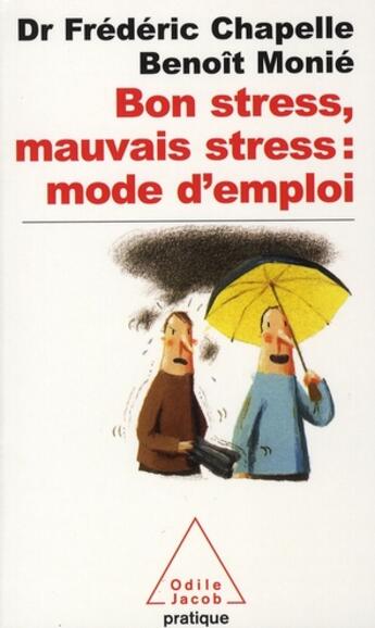 Couverture du livre « Bon stress, mauvais stress : mode d'emploi » de Chapelle-Monie aux éditions Odile Jacob