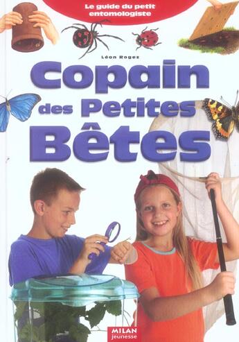 Couverture du livre « Copain des petites bêtes » de Leon Rogez aux éditions Milan