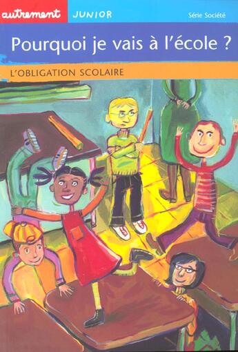 Couverture du livre « Pourquoi je vais a l'ecole ? - illustrations, couleur » de La Roche Saint Andre aux éditions Autrement