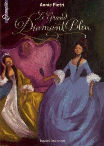 Couverture du livre « Les miroirs du palais t.3 ; le diamant bleu de Louis XIV » de Annie Pietri aux éditions Bayard Jeunesse