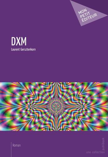 Couverture du livre « DXM » de Laurent Gersztenkorn aux éditions Publibook