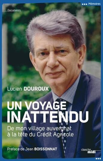 Couverture du livre « Un voyage inattendu » de Lucien Douroux aux éditions Cherche Midi