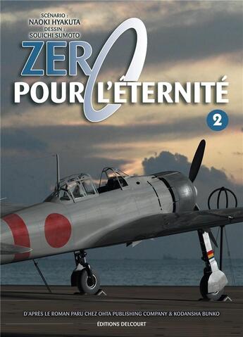 Couverture du livre « Zéro pour l'éternité t.2 » de Naoki Hyakuta et Souichi Sumoto aux éditions Delcourt