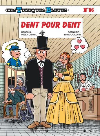 Couverture du livre « Les Tuniques Bleues Tome 56 : dent pour dent » de Raoul Cauvin et Willy Lambil aux éditions Dupuis