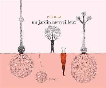 Couverture du livre « Un jardin merveilleux » de Piret Raud aux éditions Rouergue