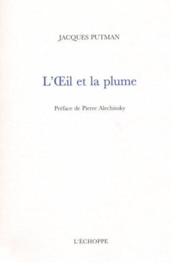 Couverture du livre « L' oeil et la plume » de Putman Jacques aux éditions L'echoppe