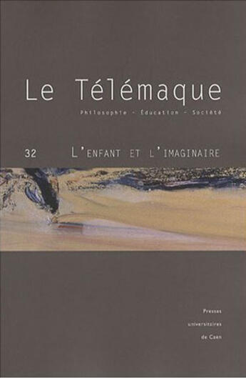 Couverture du livre « Le telemaque, n 32/2007. l'enfant et l'imaginaire » de  aux éditions Pu De Caen