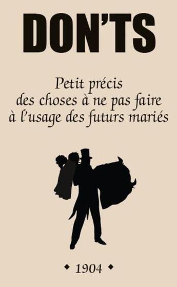 Couverture du livre « Don'ts ; petit précis des choses à ne pas faire à l'usage des futurs mariés » de Alexis Liebaert aux éditions Michalon