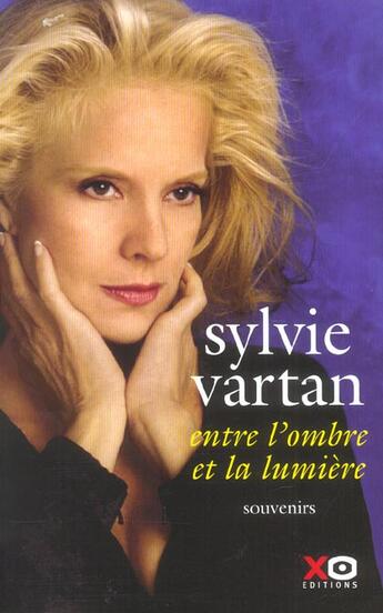 Couverture du livre « Entre l'ombre et la lumiere » de Sylvie Vartan aux éditions Xo