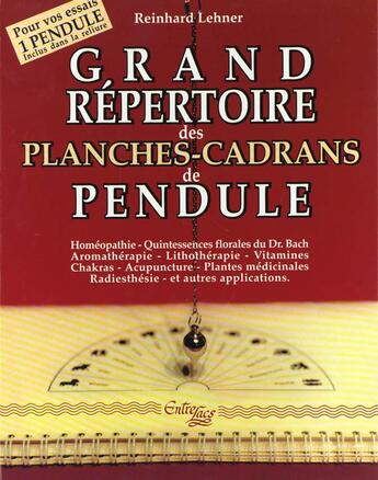 Couverture du livre « Le Grand Repertoire Des Planches-Cadrans De Pendule » de Reinhard Lehner aux éditions Medicis Entrelacs