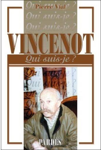 Couverture du livre « Vincenot » de Pierre Vial aux éditions Pardes