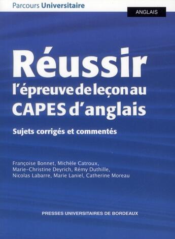 Couverture du livre « Réussir l'épreuve de leçon au CAPES d'anglais : Sujets corrigés et commentés » de Duthille Remy aux éditions Pu De Bordeaux