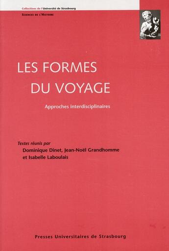 Couverture du livre « Les formes du voyage ; approches interdisciplinaires » de Dinet/Dominique aux éditions Pu De Strasbourg