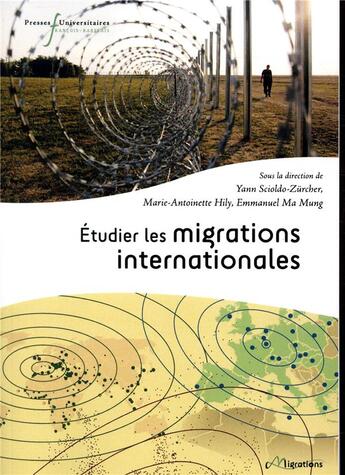 Couverture du livre « Étudier les migrations internationales » de Emmanuel Ma Mung et Marie-Antoinette Hily et Yann Scioldo-Zurcher aux éditions Pu Francois Rabelais
