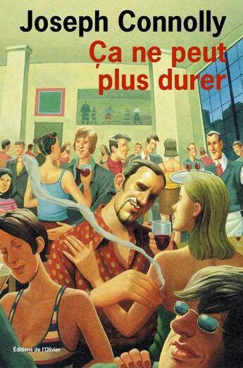 Couverture du livre « Ca ne peut plus durer » de Joseph Connolly aux éditions Editions De L'olivier