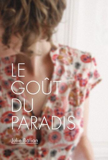 Couverture du livre « Le goût du paradis » de Julie Balian aux éditions La Courte Echelle