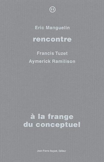 Couverture du livre « À la frange du conceptuel » de Eric Manguelin et Francis Tuzet et Aymerick Ramilison aux éditions Jean Pierre Huguet