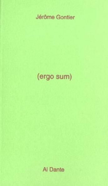 Couverture du livre « Ergo sum » de Jerome Gontier aux éditions Al Dante