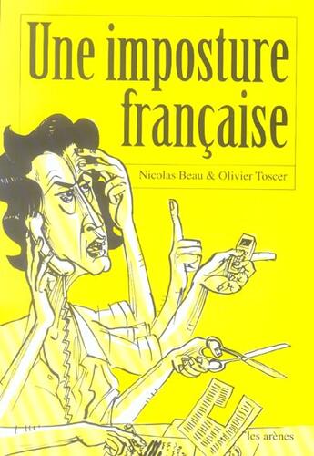 Couverture du livre « Une imposture francaise » de Beau-N+Toscer-O aux éditions Les Arenes