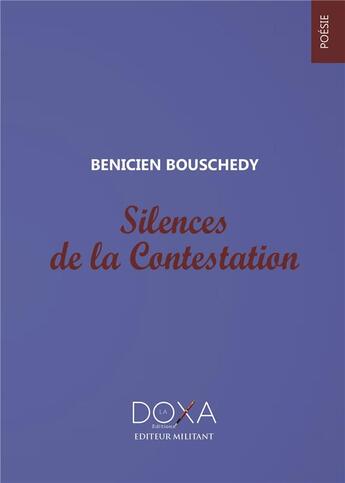 Couverture du livre « Silences de la contestation » de Bouschedy Benicien aux éditions La Doxa