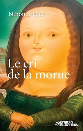 Couverture du livre « Le cri de la morue » de Ninon Sagace aux éditions Les Heures Bleues