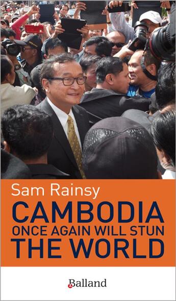 Couverture du livre « Cambodia once again will stun the world » de Rainsy Sam aux éditions Balland