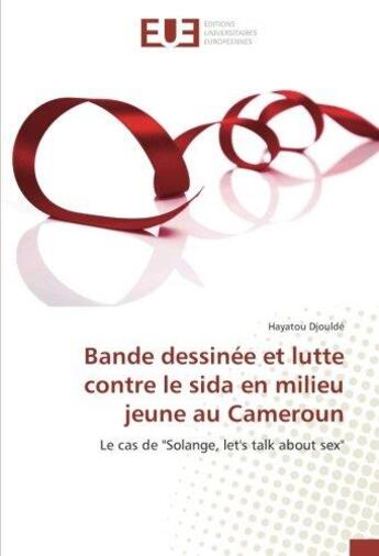 Couverture du livre « Bande dessinée et lutte contre le sida en milieu jeune au Cameroun : le cas de 